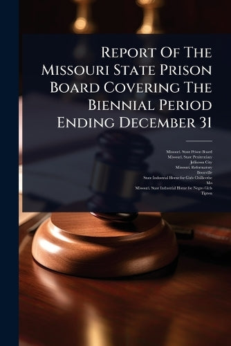 Report Of The Missouri State Prison Board Covering The Biennial Period cover