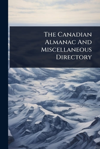 The Canadian Almanac And Miscellaneous Directory cover