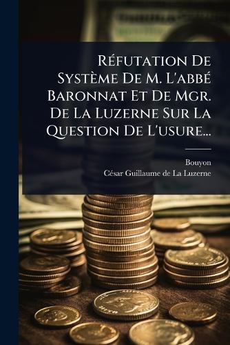 RÃ(c)futation De Système De M. L'abbÃ(c) Baronnat Et De Mgr. De La Luz cover
