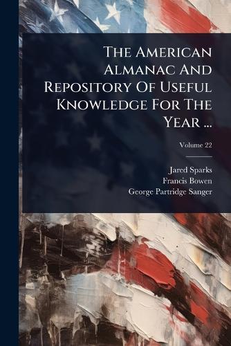 The American Almanac And Repository Of Useful Knowledge For The Year . cover