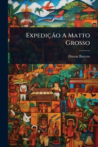 ExpediçÃ£o A Matto Grosso