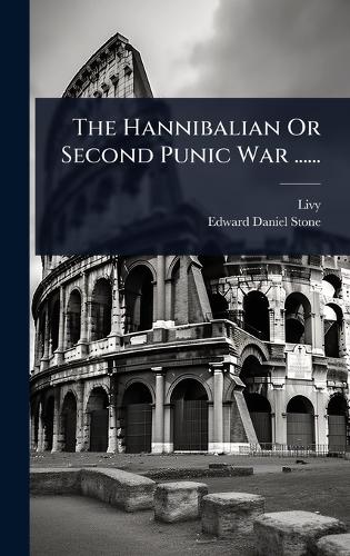 The Hannibalian Or Second Punic War ...... cover