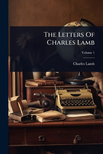 The Letters Of Charles Lamb cover
