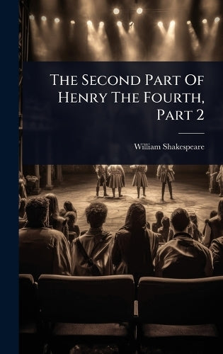 The Second Part Of Henry The Fourth, Part 2 cover