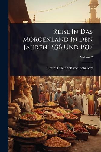 Reise In Das Morgenland In Den Jahren 1836 Und 1837 cover
