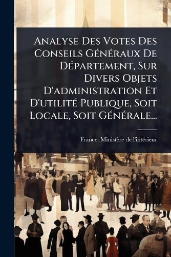 Analyse Des Votes Des Conseils GÃ(c)nÃ(c)raux De DÃ(c)partement, Sur D cover