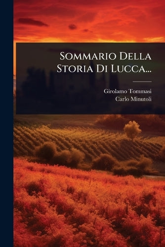 Sommario Della Storia Di Lucca... cover