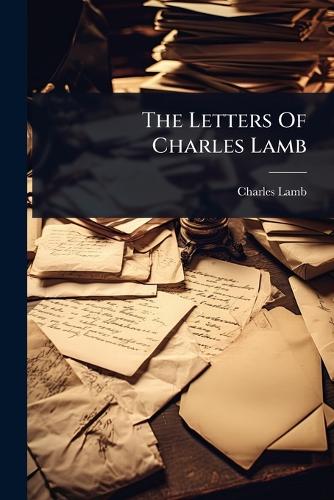 The Letters Of Charles Lamb cover