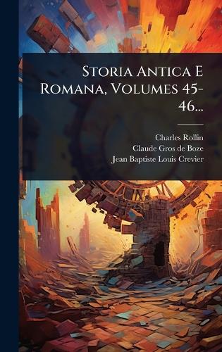 Storia Antica E Romana, Volumes 45-46... cover