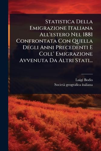 Statistica Della Emigrazione Italiana All'estero Nel 1881 Confrontata cover