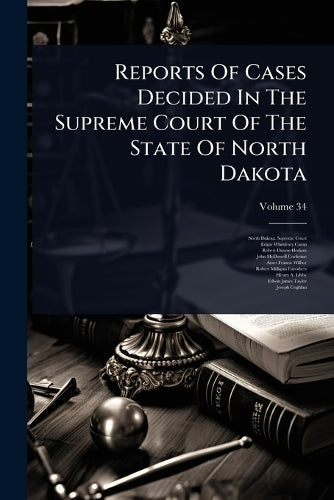 Reports Of Cases Decided In The Supreme Court Of The State Of North Da cover