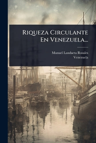 Riqueza Circulante En Venezuela... cover