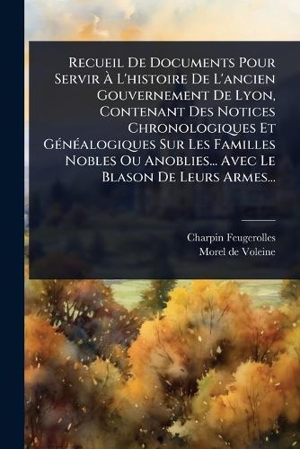 Recueil De Documents Pour Servir À L'histoire De L'ancien Gouver cover