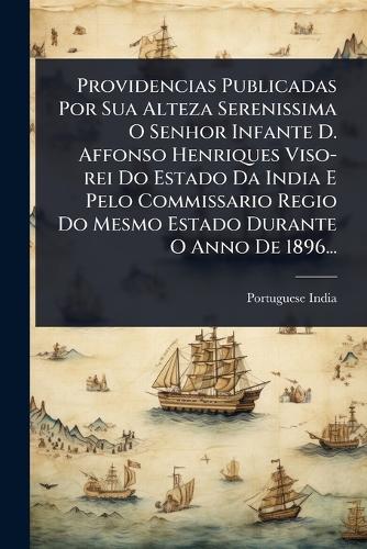 Providencias Publicadas Por Sua Alteza Serenissima O Senhor Infante D. cover