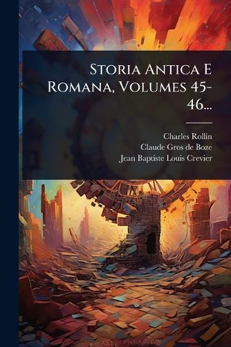 Storia Antica E Romana, Volumes 45-46... cover