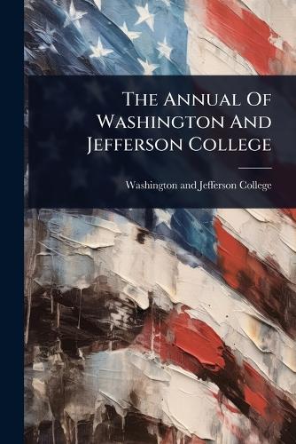 The Annual Of Washington And Jefferson College cover