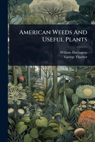 American Weeds And Useful Plants cover
