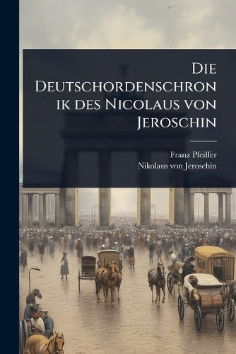Die Deutschordenschronik des Nicolaus von Jeroschin cover