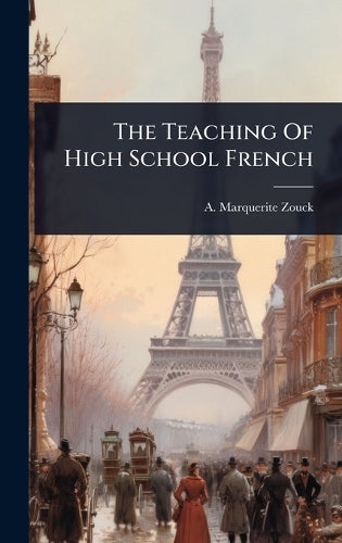 The Teaching Of High School French cover