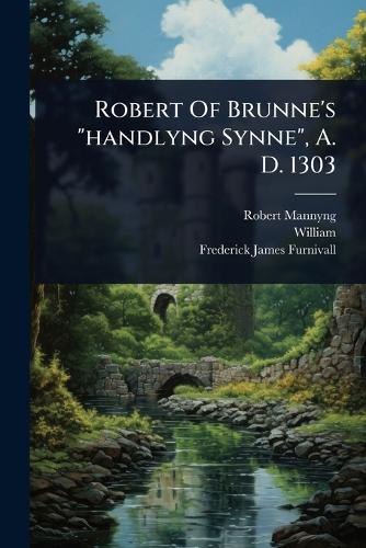 Robert Of Brunne's "handlyng Synne", A. D. 1303 cover
