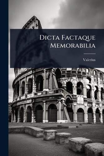 Dicta Factaque Memorabilia cover