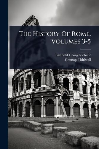 The History Of Rome, Volumes 3-5 cover