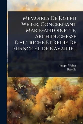 MÃ(c)moires De Joseph Weber, Concernant Marie-antoinette, Archiduchess cover