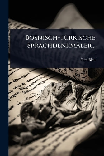 Bosnisch-tÃ1/4rkische Sprachdenkmäler... cover