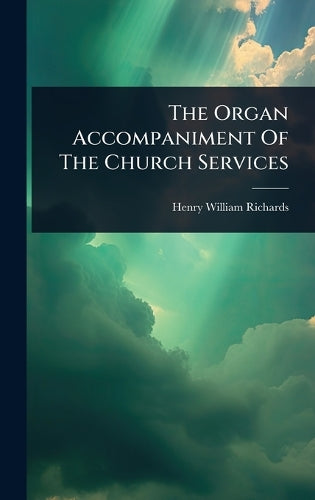 The Organ Accompaniment Of The Church Services cover