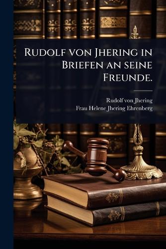 Rudolf von Jhering in Briefen an seine Freunde. cover