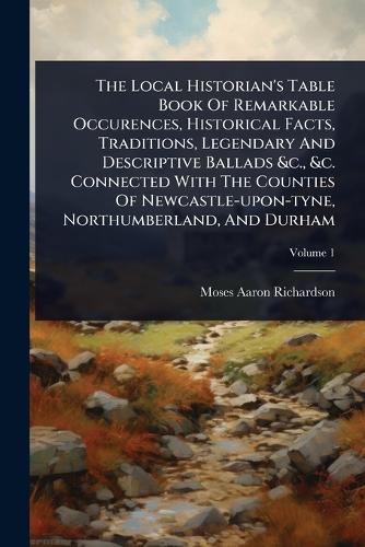 The Local Historian's Table Book Of Remarkable Occurences, Historical cover