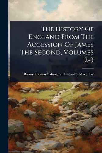 The History Of England From The Accession Of James The Second, Volumes cover