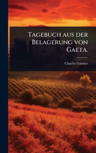 Tagebuch aus der Belagerung von Gaeta. cover