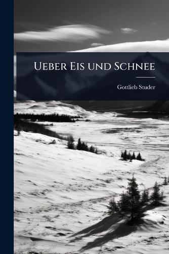 Ueber Eis und Schnee cover