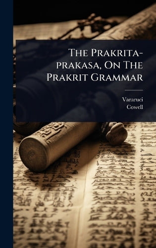 The Prakrita-prakasa, On The Prakrit Grammar cover