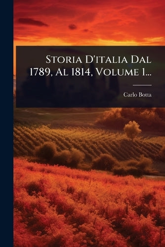Storia D'italia Dal 1789, Al 1814, Volume 1... cover
