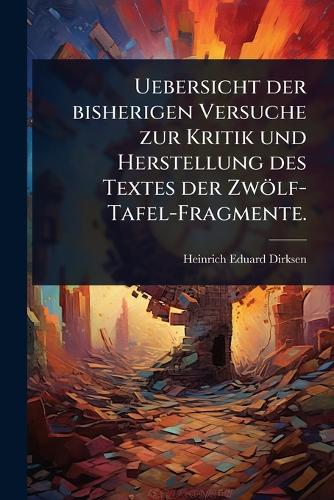 Uebersicht der bisherigen Versuche zur Kritik und Herstellung des Text cover