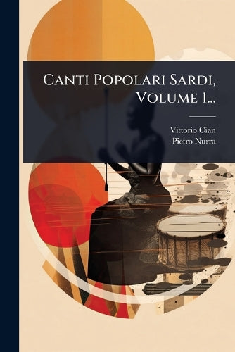 Canti Popolari Sardi, Volume 1... cover