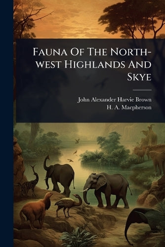 Fauna Of The North-west Highlands And Skye cover