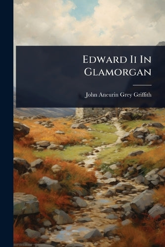 Edward Ii In Glamorgan cover