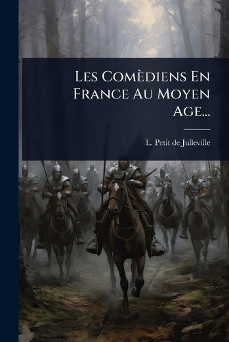 Les Comèdiens En France Au Moyen Age... cover