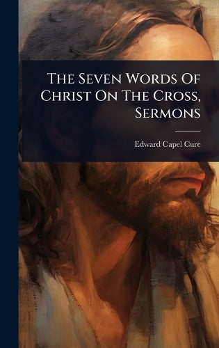 The Seven Words Of Christ On The Cross, Sermons cover
