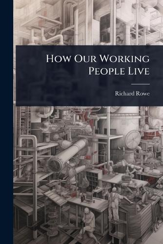 How Our Working People Live cover
