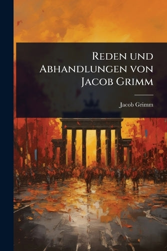 Reden und Abhandlungen von Jacob Grimm cover