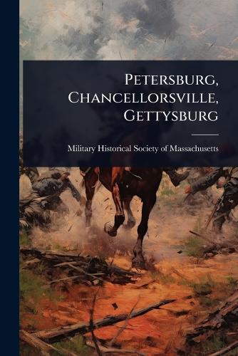 Petersburg, Chancellorsville, Gettysburg cover