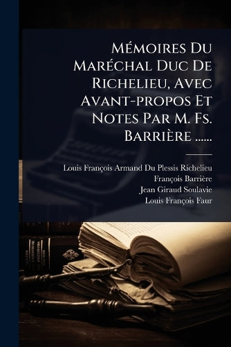 MÃ(c)moires Du MarÃ(c)chal Duc De Richelieu, Avec Avant-propos Et Note cover
