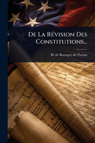 De La RÃ(c)vision Des Constitutions... cover
