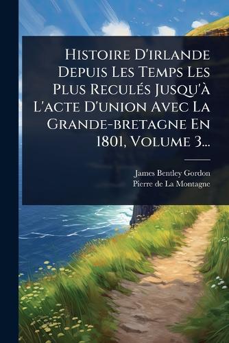 Histoire D'irlande Depuis Les Temps Les Plus ReculÃ(c)s Jusqu'Ã L'acte cover