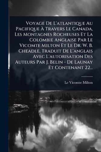 Voyage De L'atlantique Au Pacifique À Travers Le Canada, Les Mon cover