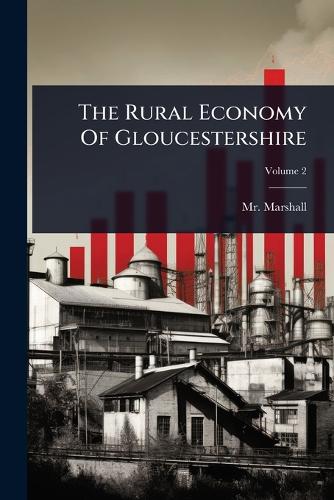 The Rural Economy Of Gloucestershire cover